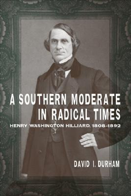 A Southern Moderate In Radical Times - Dr David I Durham