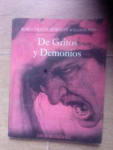 De Gritos Y Demonios ( Poemario)