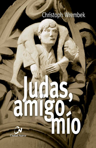 Judas Amigo Mio, De Wrembek, Christoph. Editorial Editorial Ciudad Nueva, Tapa Blanda En Español