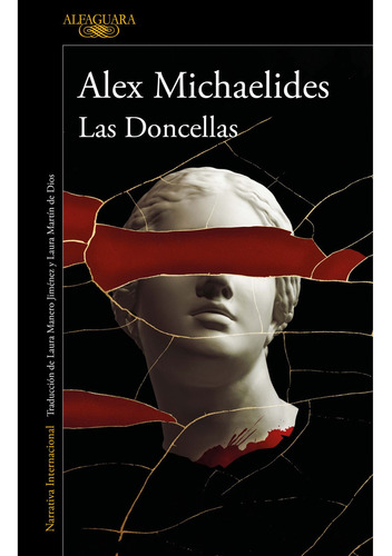 Libro Las Doncellas - Alex Michaelides - Alfaguara, De Alex Michaelides., Vol. 1. Editorial Alfaguara, Tapa Blanda, Edición 1 En Español, 2023