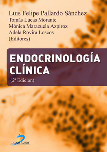 Endocrinologia Clinica 2º Edicion, De Pallardo, L.f.. Editorial Diaz De Santos, Tapa Blanda En Español