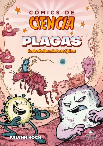 Comics De Ciencia. Plagas - Koch Falynn