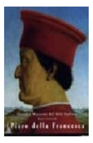 Grandes Maestros Del Arte Piero Della Francesca (español)