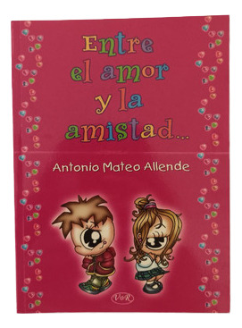 Libro Entre El Amor Y La Amistad Poesía Junot Mateo Allende