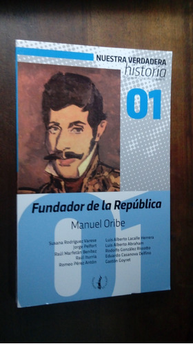 Libro  Nuestra Verdadera  Historia  01 Manuel Oribe 