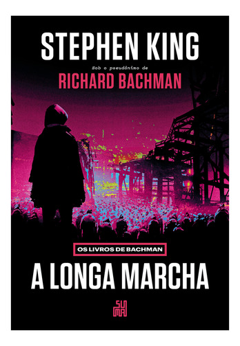 A Longa Marcha: Os Livros De Bachman