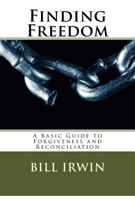 Libro Finding Freedom: A Basic Guide To Forgiveness And R...