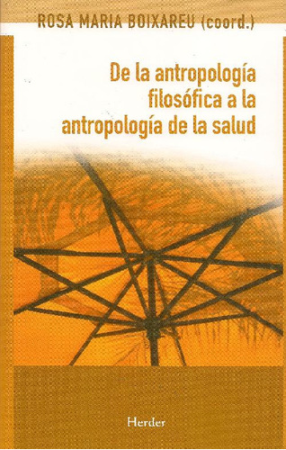 Libro De La Antropologia Filosofica A La Antropologia De La