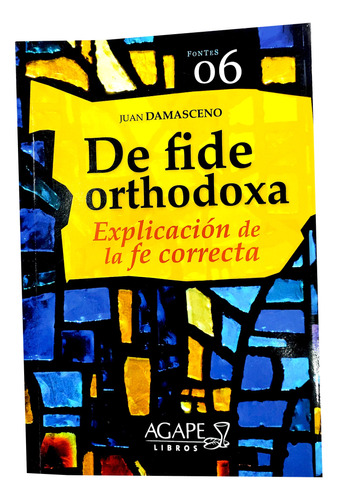 De Fide Orthodoxa - San Juan Damasceno - Ag