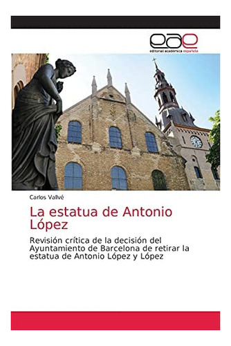 Libro: La Estatua Antonio López: Revisión Crítica&..