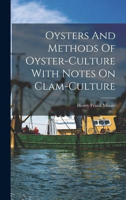 Libro Oysters And Methods Of Oyster-culture With Notes On...