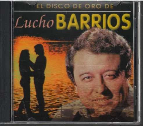 Cd - Lucho Barrios / El Disco De Oro - Original Y Sellado