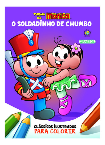 O Soldadinho De Chumbo - Clássicos Ilustrados, De Mauricio De Sousa., Vol. N/a. Editora Girassol, Capa Mole, Edição 1 Em Português, 2016