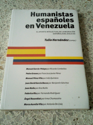 Humanistas Españoles En Venezuela / Tulio Hernández 