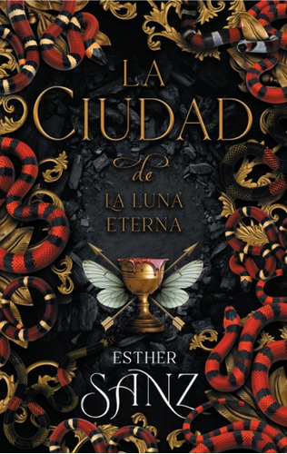 Libro La Ciudad De La Luna Eterna - Esther Sanz