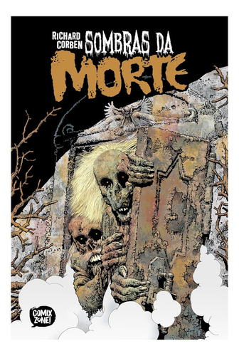 Sombras Da Morte: Não Se Aplica, De Richard Corben. Editora Comix Zone Em Português