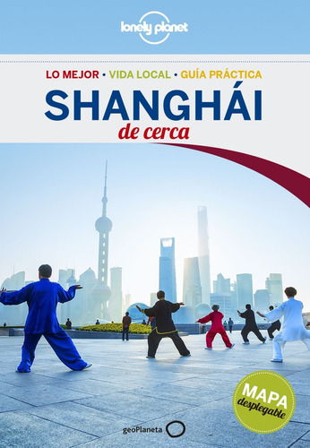 Guia Shanghai De Cerca 2 Edicion. Lonely Planet