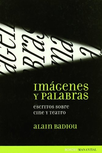 Imagenes Y Palabras - Alain Badiou