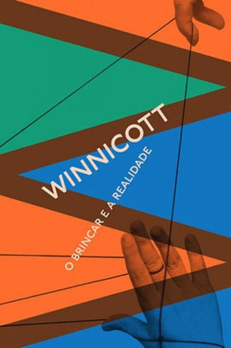 O Brincar E A Realidade - Vol. 1: Coleção Winnicott, De Winnicott, Donald Woods. Editora Ubu, Capa Mole Em Português