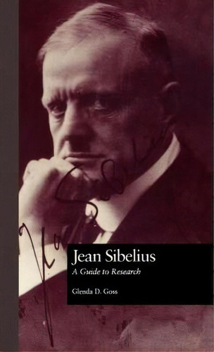 Jean Sibelius, De Glenda Dawn Goss. Editorial Taylor Francis Inc, Tapa Dura En Inglés
