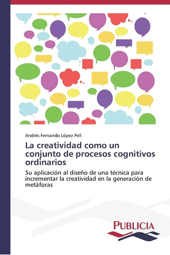 Libro:la Creatividad Como Un Conjunto De Procesos Cognitivos