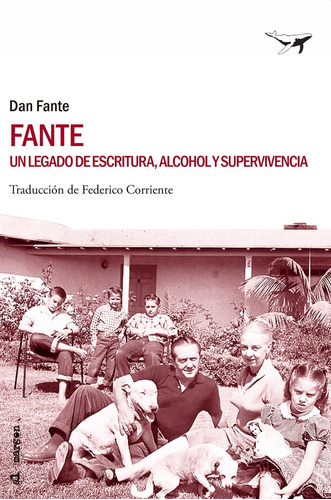 Fante, Un Legado De Escritura, Alcohol Y Supervivencia - Dan