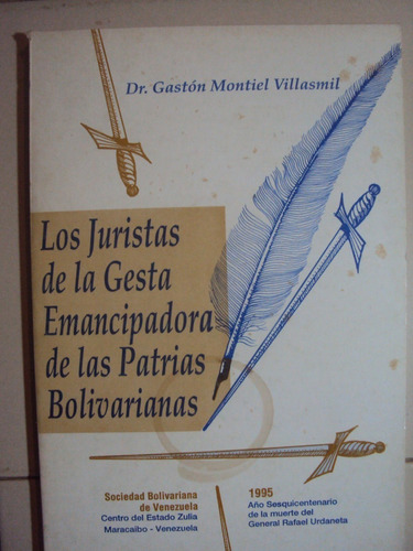 Los Juristas De La Gesta Emancipadora De Las Patrias Boliv..