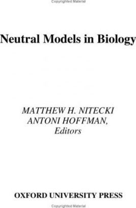 Neutral Models In Biology - Matthew H. Nitecki