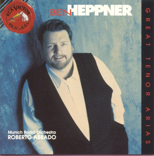 Ben Heppner - Great Tenor Arias - Cd - Um Cantor Emocionante