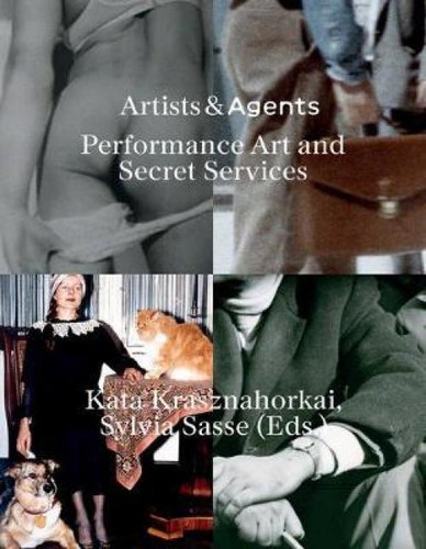 Libro Artists & Agents : Performance Art, Happenings, Act...