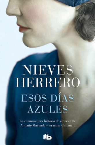 Esos dÃÂas azules, de Herrero, Nieves. Editorial B De Bolsillo (Ediciones B), tapa blanda en español