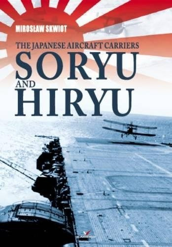 Los Portaaviones Japoneses Soryu Y Hiryu Serie De Tapa Dura