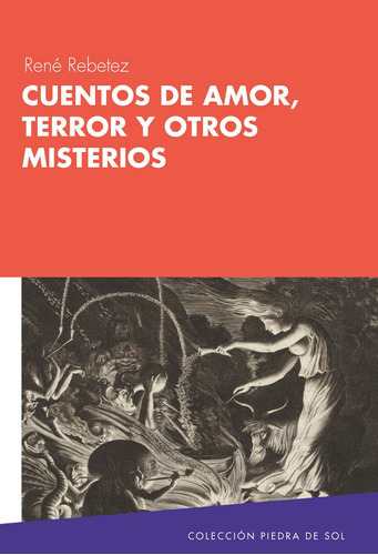 Cuentos De Amor, Terror Y Otros Misterios, De René Rebetez. Editorial Magisterio, Tapa Blanda En Español, 2016