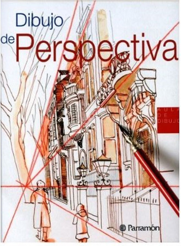 Libro Dibujo De Perspectiva - Aula Dibujo Editorial Parramon