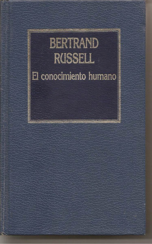 El Conocimiento Humano - Bertrand Russell