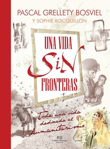 Una Vida Sin Fronteras, Pascal Grellety Bosviel, Con