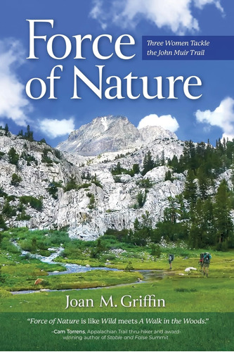 Book : Force Of Nature Three Women Tackle The John Muir...