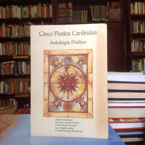 Cinco Puntos Cardinales: Antología Poética. Ed. Atípicos.