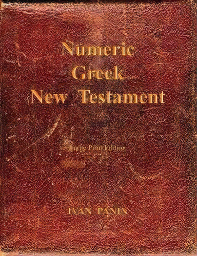 Numeric Greek New Testament, De Ivan Panin. Editorial Mark Vedder, Tapa Blanda En Inglés