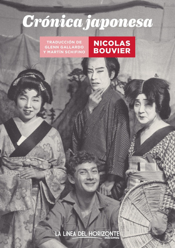 Cronica Japonesa, De Nicolás Bouvier. Editorial La Línea Del Horizonte, Tapa Blanda, Edición 1 En Español