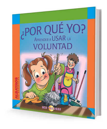 Por Que Yo? Aprender A Usar La Voluntad.* - Rospide, Daura, 