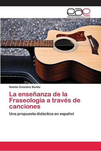 Libro: La Enseñanza Fraseología A Través Canciones: