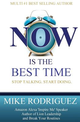 Libro Now Is The Best Time: Stop Talking. Start Doing. - ...