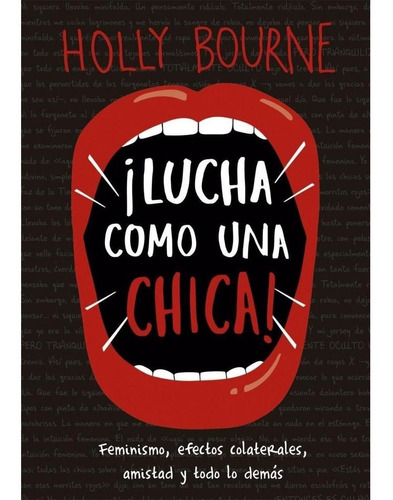 Lucha Como Una Chica - Holly  Bourne