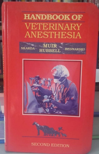 Muir: Handbook Of Veterinary Anesthesia, 2nd