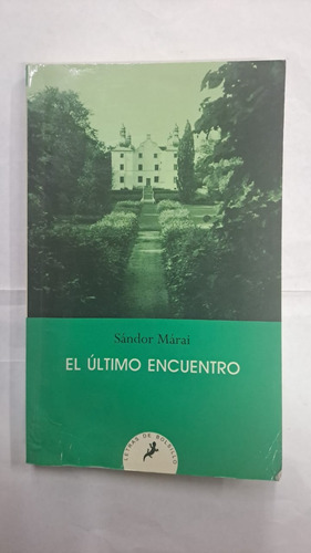 El Último Encuentro-sándor Márai-ed:bolsillo-libreria Merlin