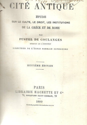 La Cité Antique. Étude Sur Le Culte, Le Droit , Les///