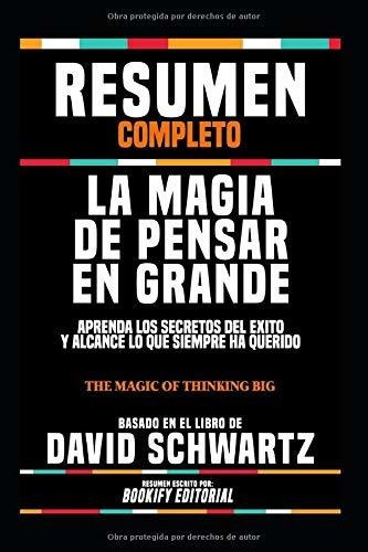 Libro : Resumen Completo La Magia De Pensar En Grande...