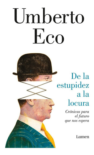 Libro: De La Estupidez A La Locura ( Umberto Eco )
