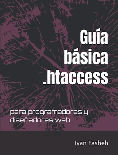 Guia Basica .htaccess: Para Programadores Y Disenadores Web